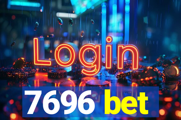 7696 bet